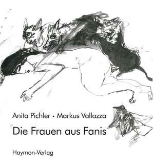 Die Frauen aus Fanis de Anita Pichler