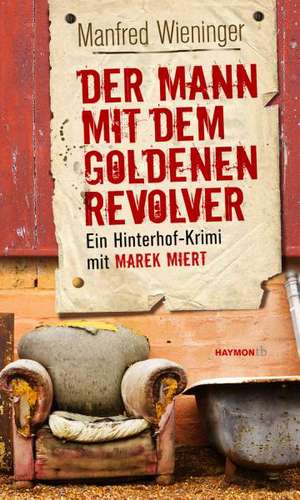 Der Mann mit dem goldenen Revolver de Manfred Wieninger