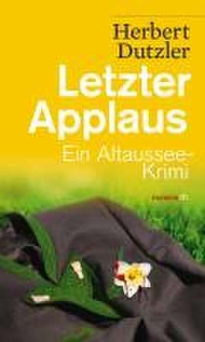 Letzter Applaus de Herbert Dutzler