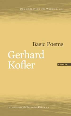 Basic Poems de Gerhard Kofler