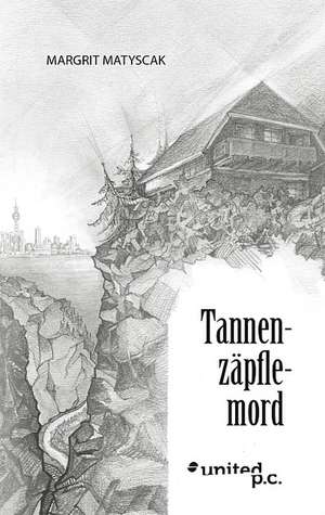 Tannenzapflemord: K'Oewt] de Margrit Matyscak