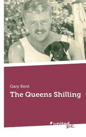 The Queens Shilling de Gary Kent