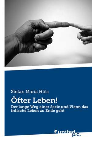 Ofter Leben!: Better Results de Stefan Maria Höls