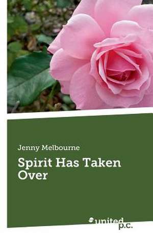 Spirit Has Taken Over de Jenny Melbourne