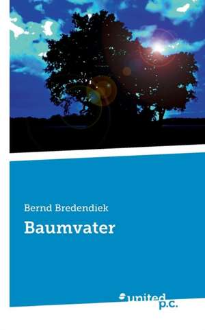 Baumvater de Bernd Bredendiek