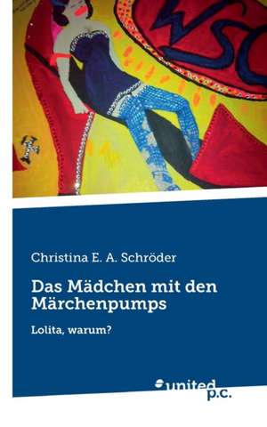 Das Madchen Mit Den Marchenpumps: Better Results de Christina E. A. Schröder