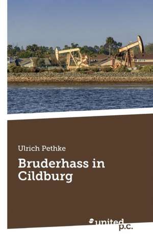 Bruderhass in Cildburg de Ulrich Pethke