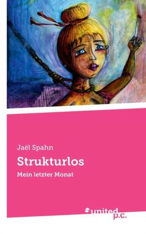 Strukturlos de Jaël Spahn