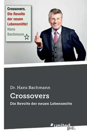 Crossovers de Hans Bachmann