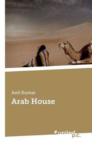 Arab House de Anil Kumar