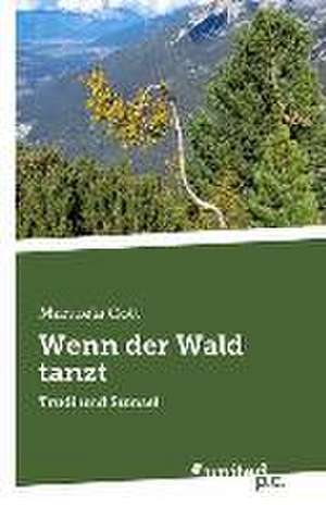 Wenn der Wald tanzt de Manuela Cott