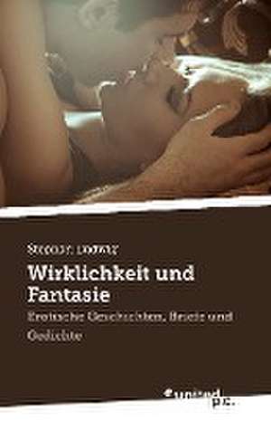 Wirklichkeit und Fantasie de Stephan Ludwig