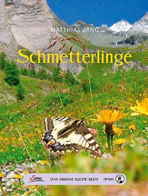 Das große kleine Buch: Schmetterlinge de Matthias Zang