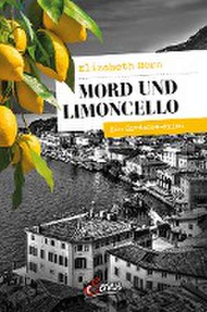 Mord und Limoncello de Elizabeth Horn