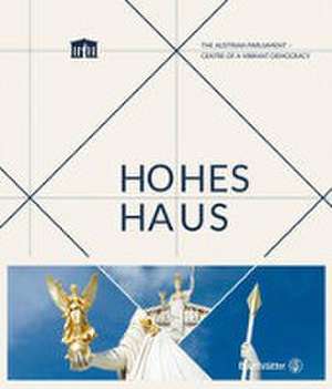 Hohes Haus de Parlamentsdirektion der Republik Österreich