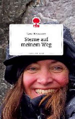 Sterne auf meinem Weg. Life is a Story - story.one de Maria Oberhammer