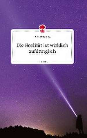 Die Realität ist wirklich aufdringlich. Life is a Story - story.one de Richard Oppong