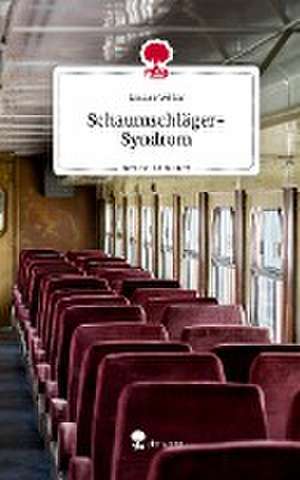 Schaumschläger-Syndrom. Life is a Story - story.one de Louise Wilke