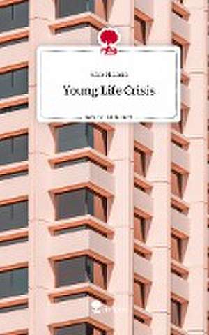 Young Life Crisis. Life is a Story - story.one de Yara Hullers