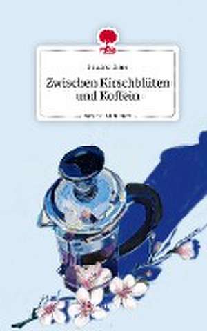 Zwischen Kirschblüten und Koffein. Life is a Story - story.one de Pauline Ihme