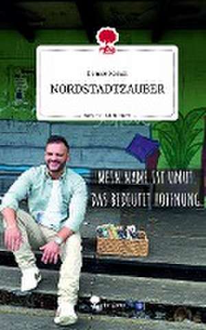 NORDSTADTZAUBER. Life is a Story - story.one de Denise Kaban