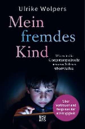 Mein fremdes Kind de Ulrike Wolpers