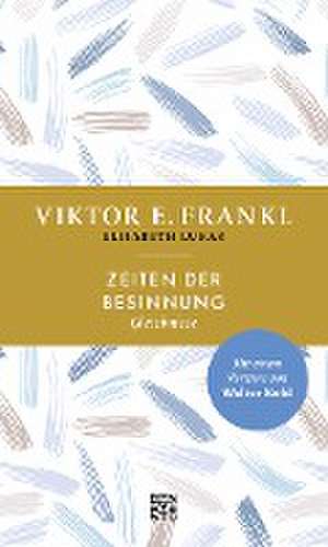 Zeiten der Besinnung de Viktor E. Frankl