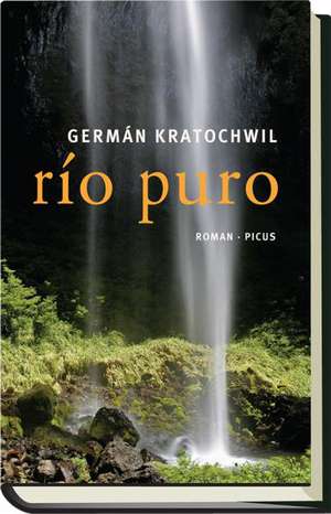 Río Puro de Germán Kratochwil