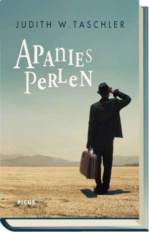 Apanies Perlen de Judith W. Taschler