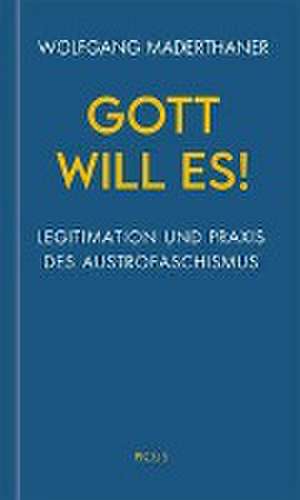 Gott will es! de Wolfgang Maderthaner