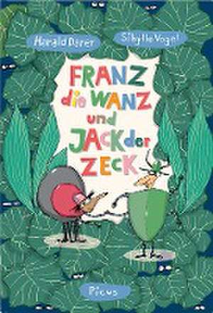 Franz, die Wanz und Jack, der Zeck de Harald Darer