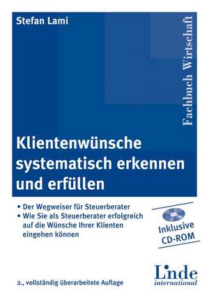 Klientenwünsche systematisch erkennen und erfüllen de Stefan Lami