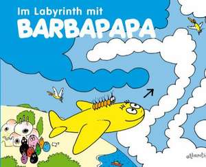 Im Labyrinth mit Barbapapa de Talus Taylor