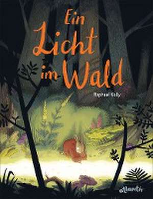 Ein Licht im Wald de Raphaël Kolly