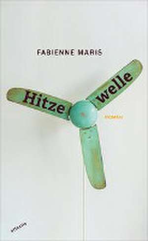 Hitzewelle de Fabienne Maris