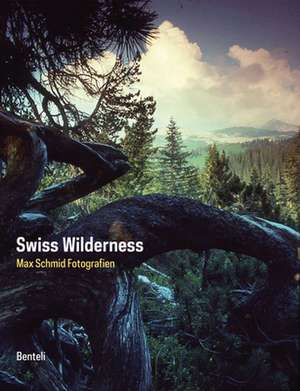 Swiss Wilderness de Max Schmid