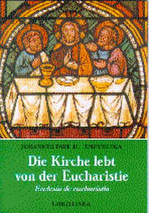 Die Kirche lebt von der Eucharistie de Johannes Paul