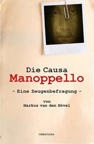 Die Causa Manoppello de MARKUS van den Hövel