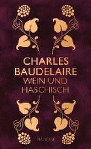 Wein und Haschisch de Charles Baudelaire