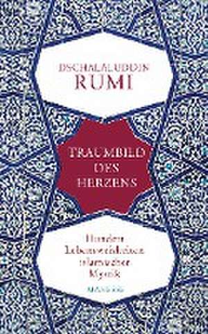 Traumbild des Herzens de Dschalaluddin Rumi