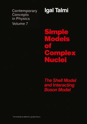 Simple Models of Complex Nuclei de Igal Talmi