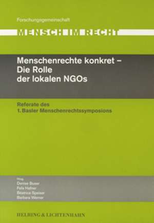 Menschenrechte konkret - Die Rolle der lokalen NGOs de Denise Buser