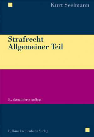 Strafrecht Allgemeiner Teil de Kurt Seelmann