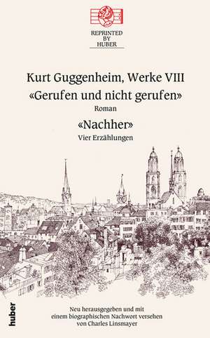 Gerufen und nicht gerufen / Nachher de Kurt Guggenheim