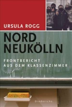 Nord Neukölln de Ursula Rogg