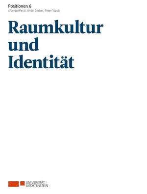 Positionen 6. Raumkultur und Identität