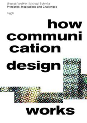 How Communication Design Works de Michael Schmitz