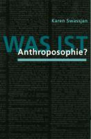 Was ist Anthroposophie? de Karen Swassjan