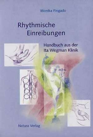 Rhythmische Einreibungen de Monika Fingado