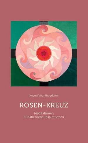 Rosen-Kreuz de Angela Vogt-Burgdorfer